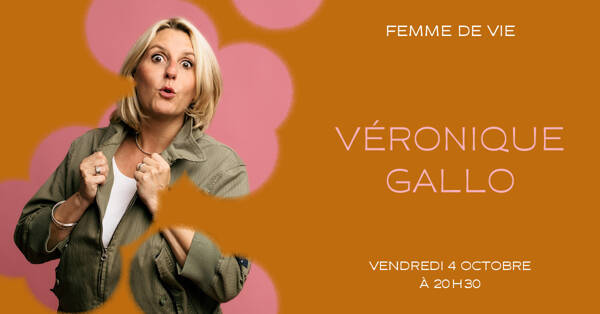 VERONIQUE GALLO | FEMME DE VIE